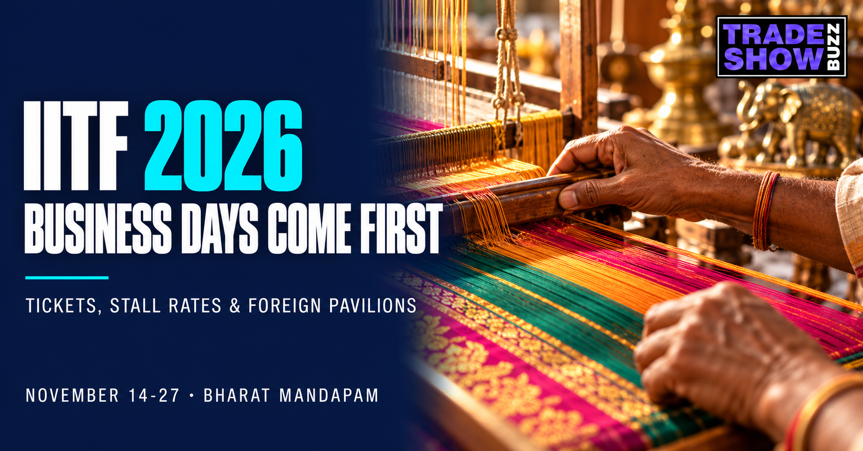 IITF 2026: Dates, Tickets & Bharat Mandapam Guide | TradeShowBuzz